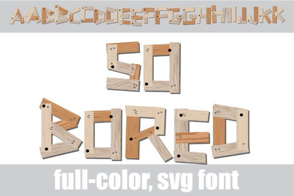 So Bored: A Creative Font with a Wood-Plank Personality